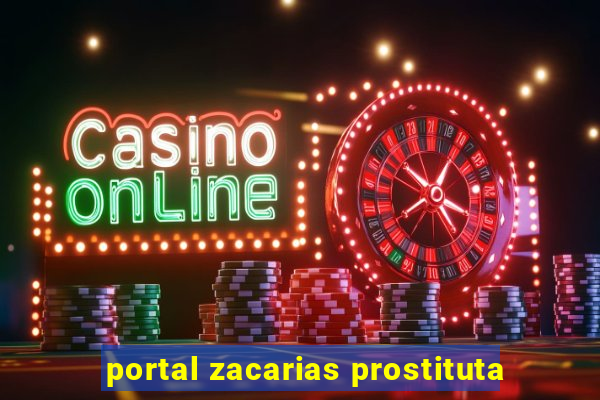 portal zacarias prostituta